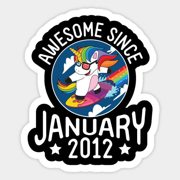 Happy Birthday 9 Years Old To Me Dad Mom Son Daughter Unicorn Surfing Awesome Since January 2012 Sticker by DainaMotteut